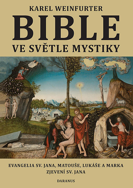 Bible ve světle mystiky - Evangelium sv. Jana, Matouše, Lukáše a Marka, Zjevení sv. Jana