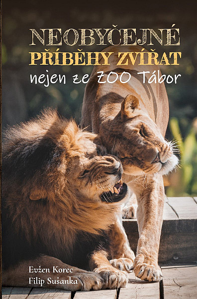 Neobyčejné příběhy zvířat nejen ze ZOO Tábor