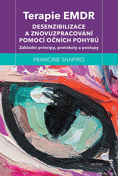 Terapie EMDR - Desenzibilizace a znovuzpracování pomocí očních pohybů