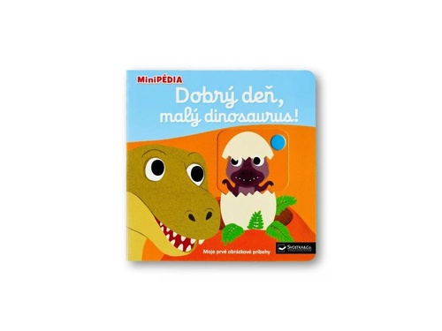 MiniPÉDIA Dobrý deň, malý dinosaurus!