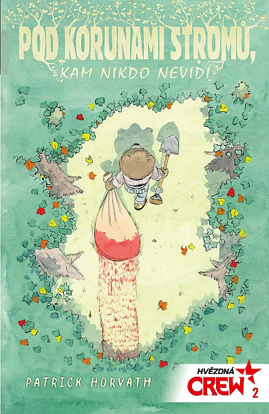 Pod korunami stromů, kam nikdo nevidí