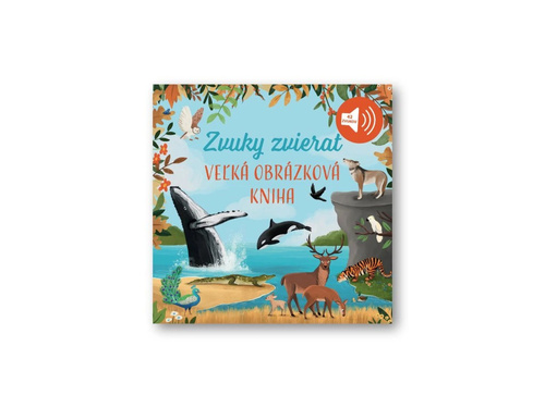 Veľká obrázková kniha Zvuky zvierat