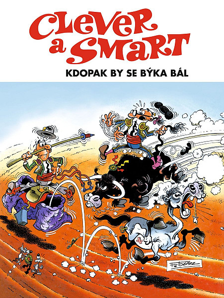 Clever a Smart - Kdopak by se býka bál