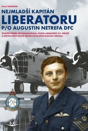 Nejmladší kapitán Liberatoru P/O Augistin Netrefa DFC