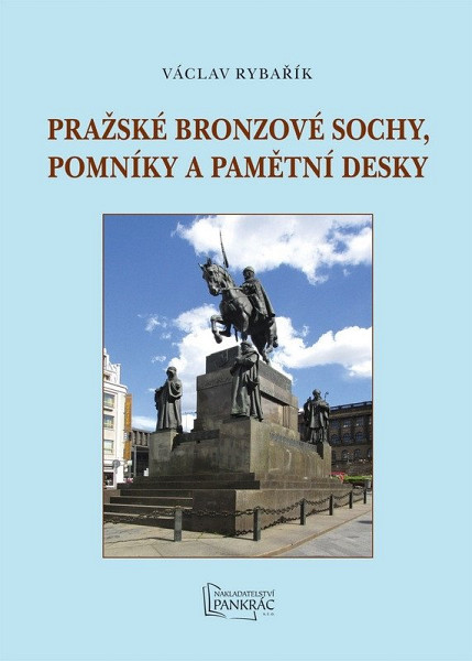 Pražské bronzové sochy, pomníky a pamětní desky