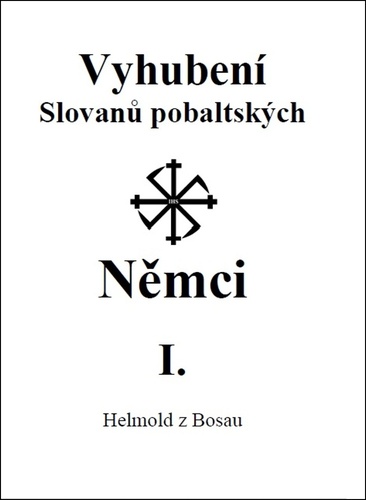 Vyhubení Slovanů pobaltských Němci I.