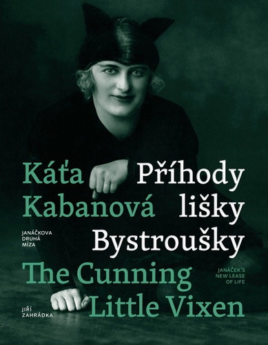 Káťa Kabanová a Příhody lišky Bystroušky / Káťa Kabanová and The Cunning Little Vixen
