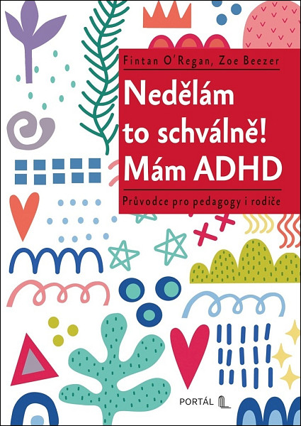 Nedělám to schválně! Mám ADHD