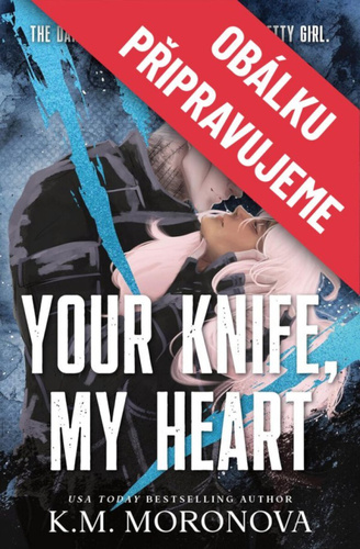 Tvůj nůž v mém srdci