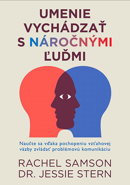 Umenie vychádzať s náročnými ľuďmi