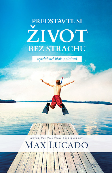 Predstavte si život bez strachu