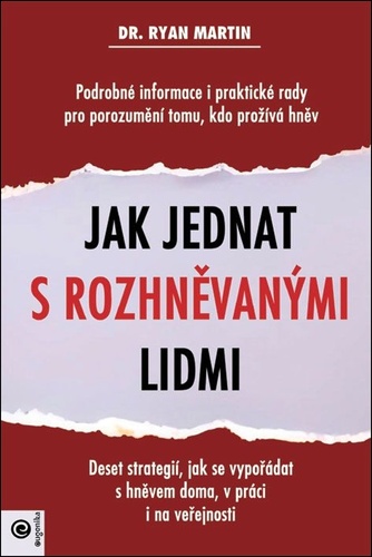 Jak jednat s rozhněvanými lidmi