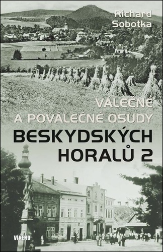 Válečné a poválečné osudy beskydských horalů 2