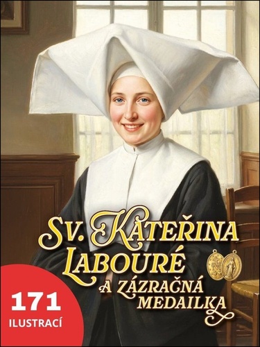 Sv. Kateřina Labouré a zázračná medailka