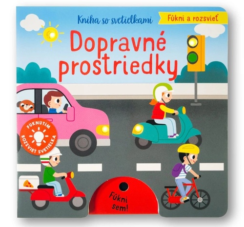 Fúkni a rozsvieť Dopravné prostriedky