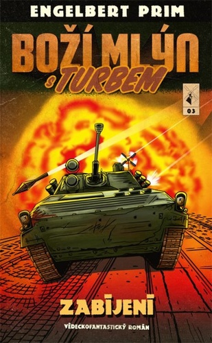 Boží mlýn s turbem 3 - Zabíjení