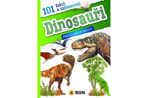 101 faktů a zajímavostí Dinosauři - pro kluky a holky