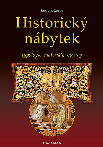 Historický nábytek - Typologie, materiály, opravy