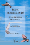 Sedm experimentů, které by mohly změnit svět