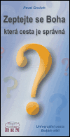 Zeptejte se Boha, která cesta je správná