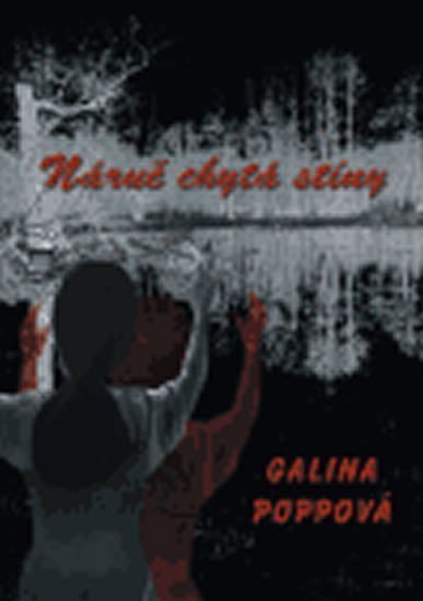 Náruč chytá stíny