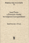 Josef Šusta a František Hrubý ve vzájemné korespondenci