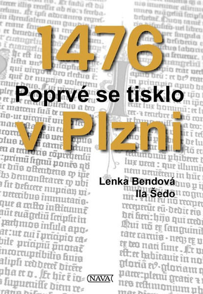 1476 Poprvé se tisklo v Plzni