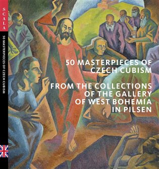 50 Masterpieces od Czech Cubism from the Collections of The Gallery of West Bohemia in Pilsen