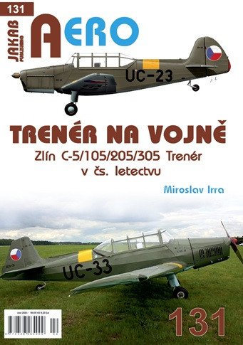 AERO 131 Trenér na vojně - Zlín C-5/105/205/305 Trenér v čs. letectvu
