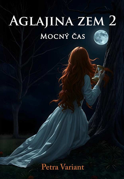 Aglajina zem 2 - Mocný čas