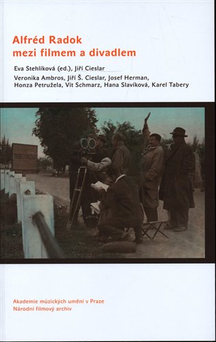 Alfréd Radok mezi filmem divadlem
