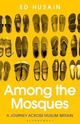 Among the Mosques : A Journey Across Muslim Britain