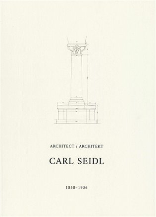 Architekt Carl Seidl 1858-1936