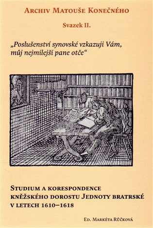 Studium a korespondence kněžského dorostu Jednoty bratrské v letech 1610-1618