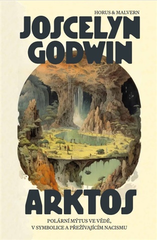 Arktos. Polární mýtus ve vědě, v symbolice a v přežívajícím nacismu 