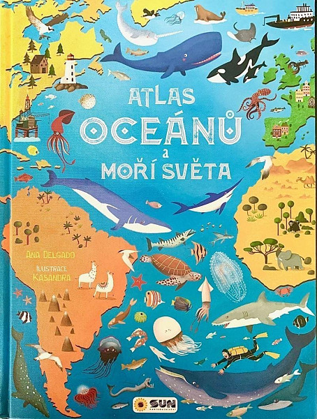 Atlas oceánů a moří světa - Velkoformátová dětská encyklopedie