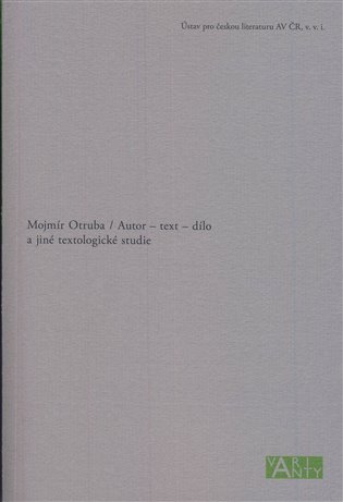 Autor - text - dílo a jiné textologické studie