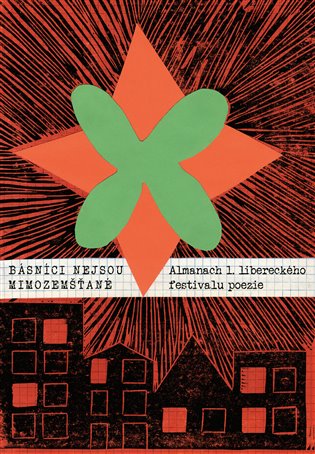 Básníci nejsou mimozemšťané - Almanach 1. libereckého festivalu poezie