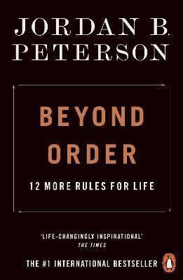 Beyond Order : 12 More Rules for Life