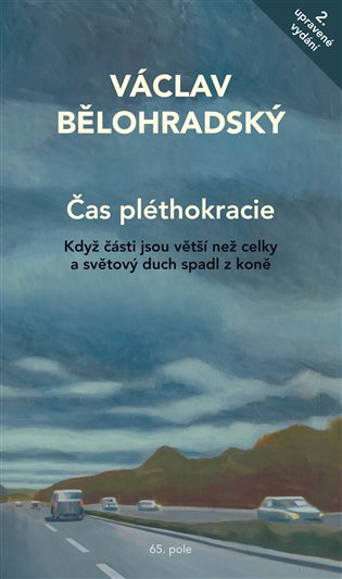 Čas pléthokracie - Když části jsou větší než celky a světový duch spadl z koně