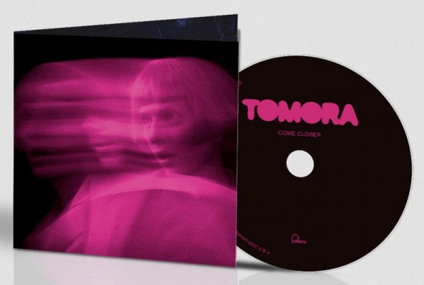CD TOMORA: Come Closer