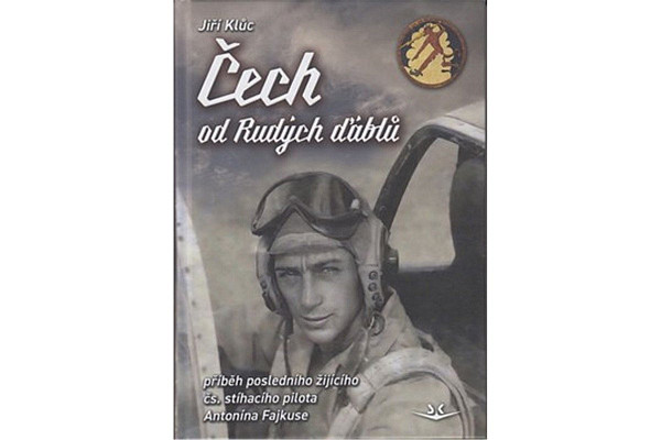 Čech od Rudých ďáblů - příběh posledního žijícího čs. stíhacího válečného pilota Antonína Fajkuse