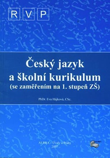 Český jazyk a školní kurikulum se zaměřením na 1.stupeň ZŠ