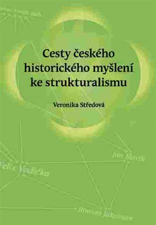 Cesty českého historického myšlení ke strukturalismu