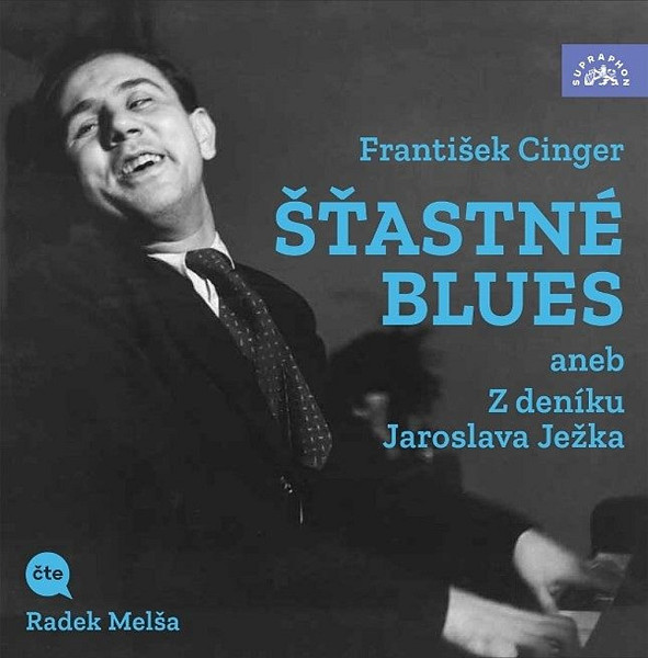 Cinger: Šťastné blues aneb Z deníku Jaroslava Ježka - CDmp3 (Čte Radek Melša)
