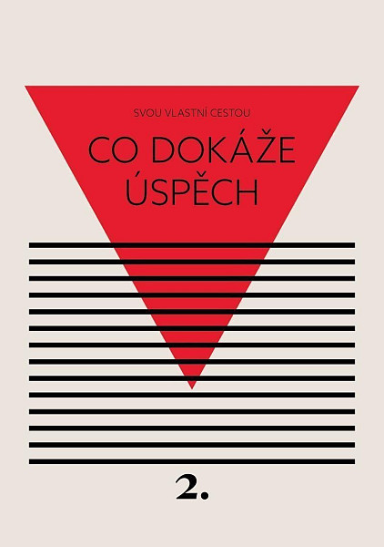 Co dokáže úspěch - Svou vlastní cestou 2