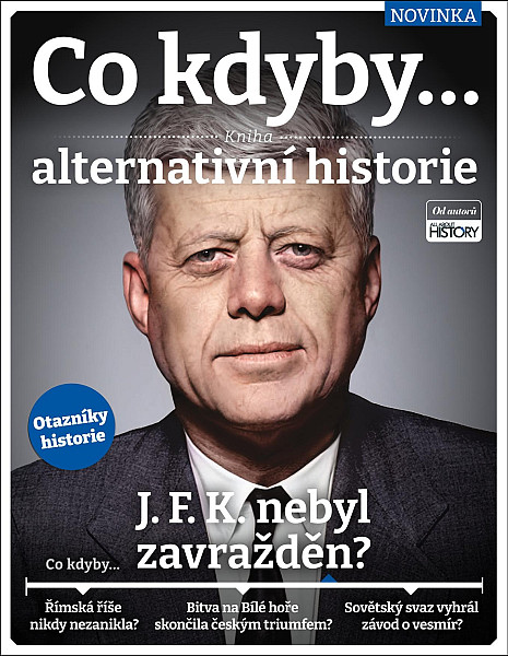 Co kdyby... J. F. K. nebyl zavražděn?