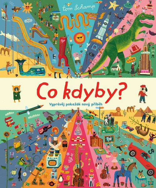 Co kdyby? - Vyprávěj pokaždé nový příběh