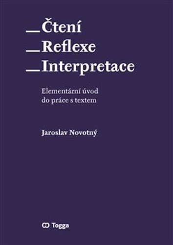 Čtení * Reflexe – Iinterpretace * Elementární úvod do práce s textem