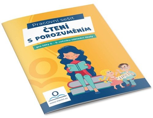 Čtení s porozuměním - Pracovní sešit pro žáky 3.-5. ročníku ZŠ